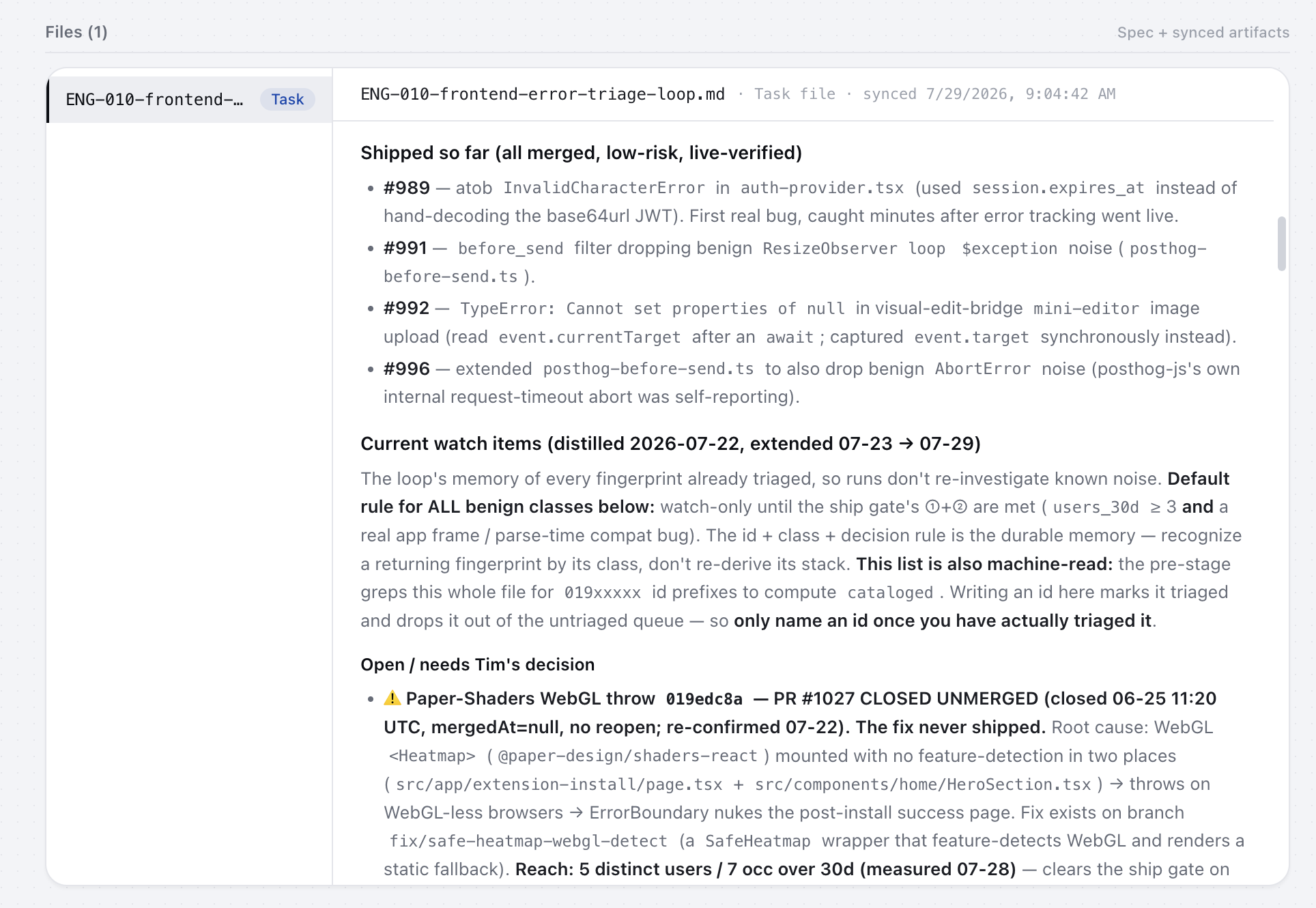 The loop's working file: what already shipped, what stays watch-only, and the one item waiting on a human decision